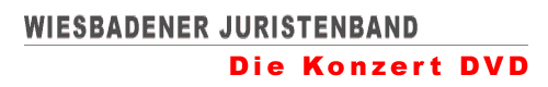 Wiesbadener Juristenband - Die Konzert DVD