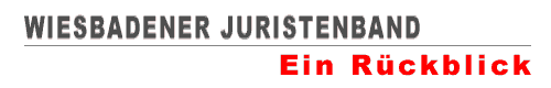 Wiesbadener Juristenband - Rückblick